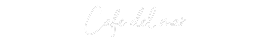 Custom Neon: Cafe del mar