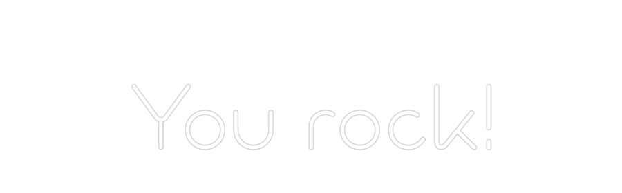 Custom Neon:
You rock!