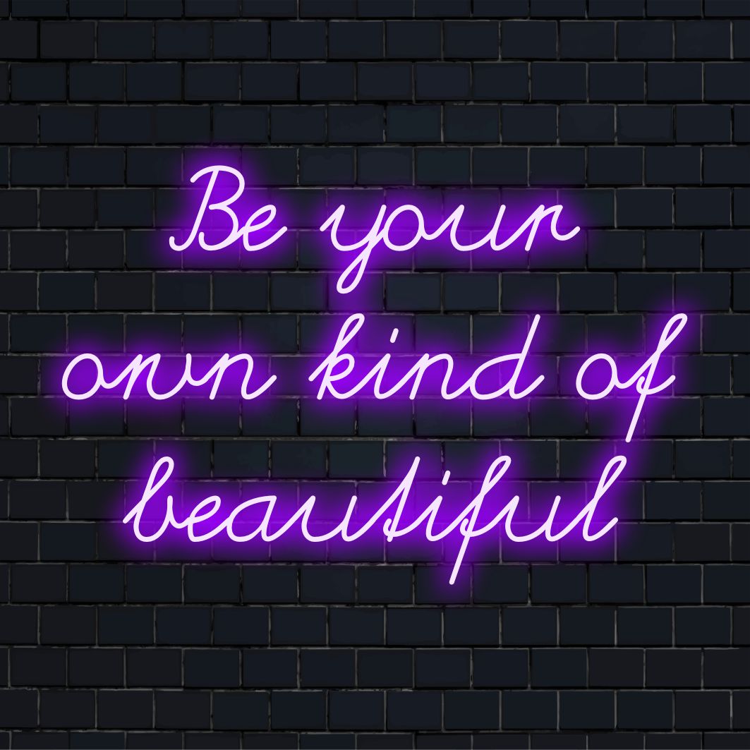 Mukautettu LED-neonkyltti, joka näyttää Be Your Own Kind of Beautiful, täydellinen inspiroivaan seinäsisustukseen ja persoonalliseen viestitaideeseen.