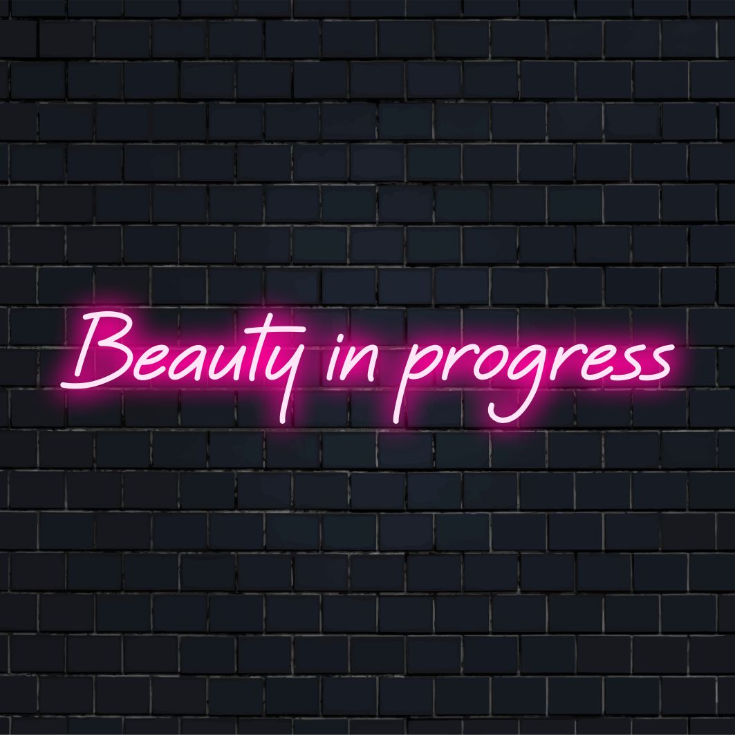 Mukautettu LED-valokyltti, jossa näkyy "Beauty In Progress"; täydellinen neonsisustus, joka lisää eleganssia ja charmia mihin tahansa tilaan.
