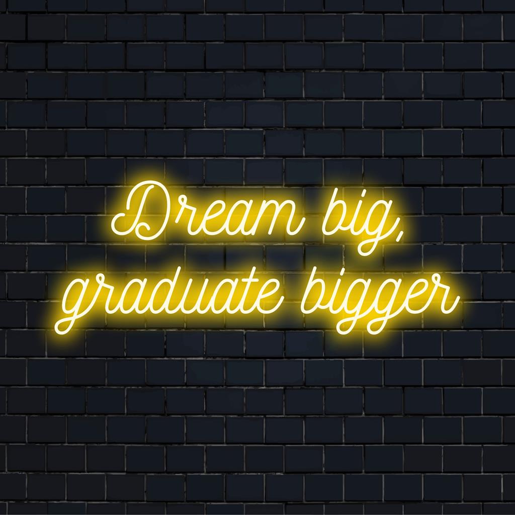 LED-neontaidekylttinäytöt Dream Big, Graduate Bigger kirkkaissa väreissä, jotka ovat ihanteellisia motivaatioon ja juhlaan.