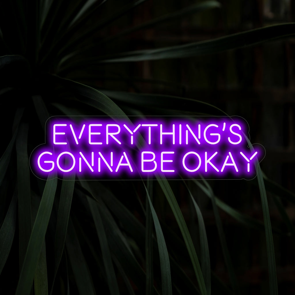 "Everything's Gonna Be Okay Neon Sign" valaisee mukavasti ja sopii täydellisesti tiloihin, jotka kannustavat positiiviseen ajattelutapaan ja omaksuvat optimismia.