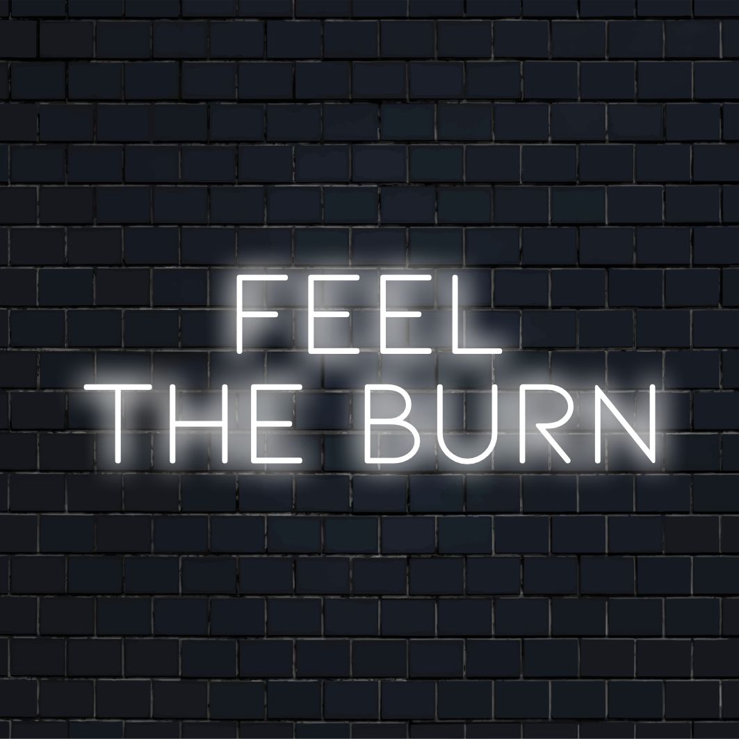 Vibrant Feel The Burn -neontaidetta. Mukautettu LED-hehku sopii erinomaisesti moderniin sisustukseen. Silmäänpistävä valomainos.