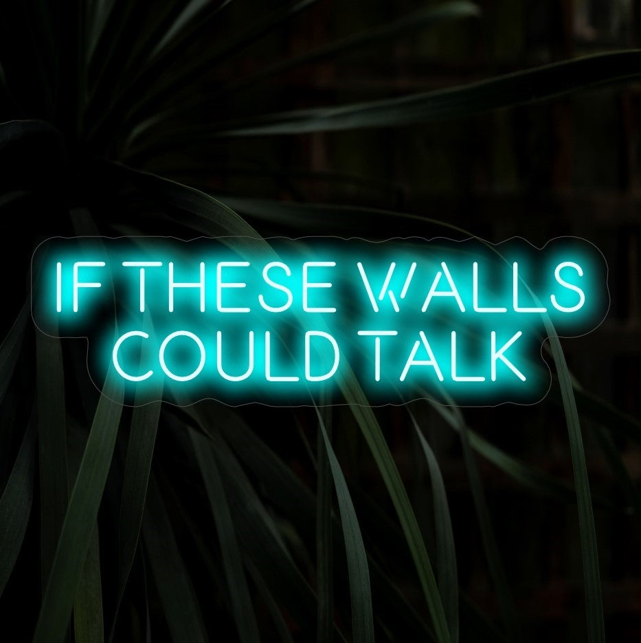 "If These Walls Could Talk Neon Sign" - Ainutlaatuinen ja kiehtova lisäys, joka herättää uteliaisuutta ja asettaa keskustelun sävyn kiehtovalla hehkullaan. Täydellinen tiloihin, joissa tarinat ja keskustelut avautuvat.