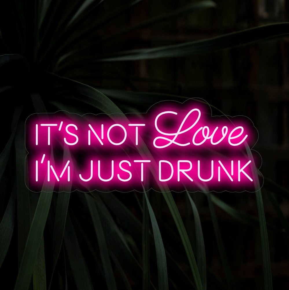 "Not Love Just Drunk Neon Sign" - Leikkisä ja humoristinen neonluomus, joka luo huolettoman ja hauskan tunnelman ympäristöösi.