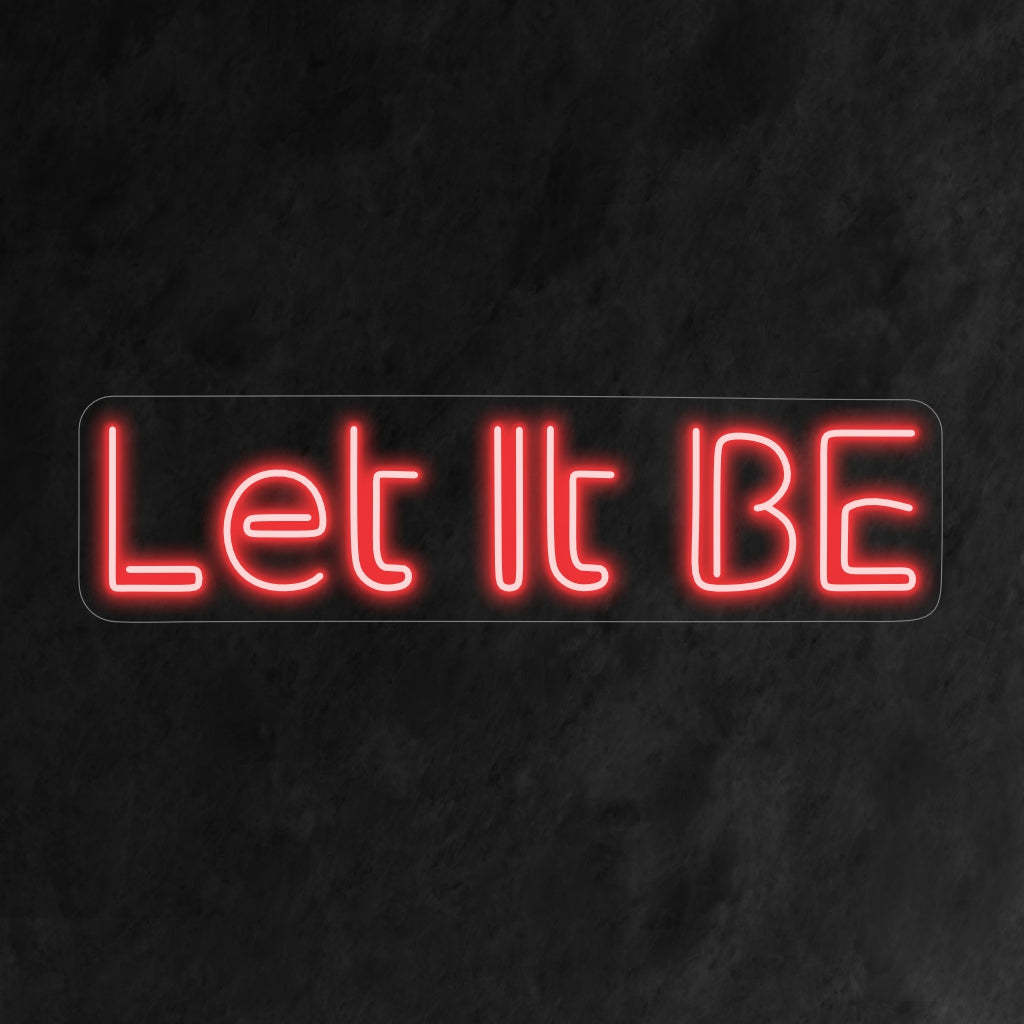 "Let It Be Neon Sign" tuo ripauksen seesteisyyttä ympäristöösi. Minimalistinen neonvalo, joka muistuttaa nykyhetken omaksumisesta rauhallisesti.
