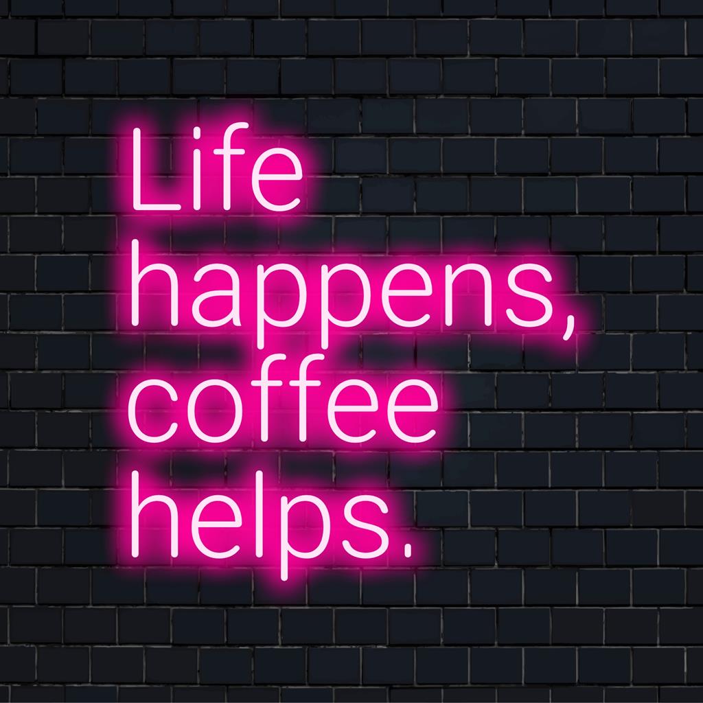 Mukautettu LED-valokyltti, jossa lukee Life Happens, Coffee Helps, neonlainaus ja yksilöllinen seinäkoristelu.