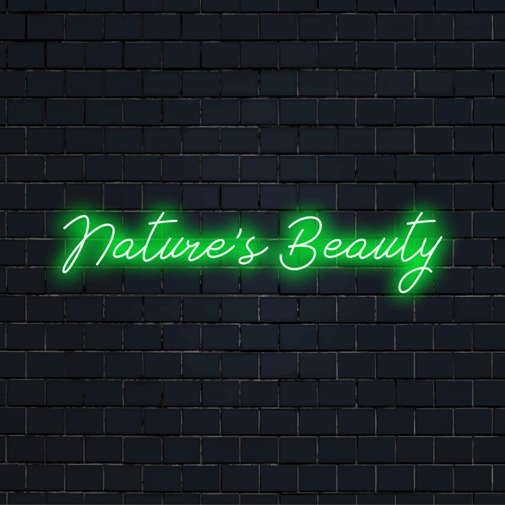 LED-neonkyltti, jossa on eloisa "Nature's Beauty", joka sopii täydellisesti yksilölliseen sisustukseen tai mukautettuun LED-valoestetiikkaan.