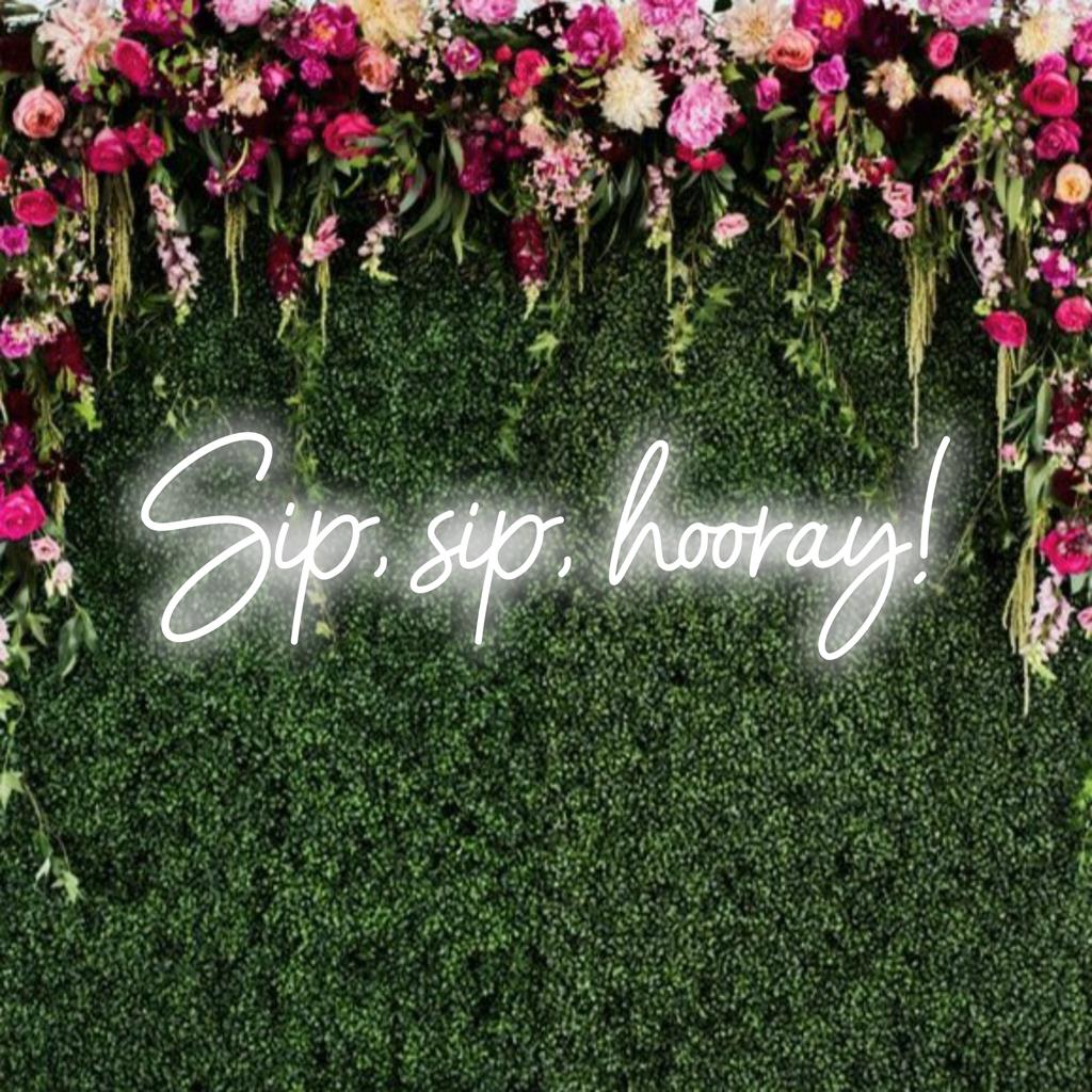 Ainutlaatuinen mukautettu LED-valokyltti lauseella Sip, Sip, Hurraa! kirkkaassa, leikkisässä typografiassa. Täydellinen juhlatilaisuuksiin.
