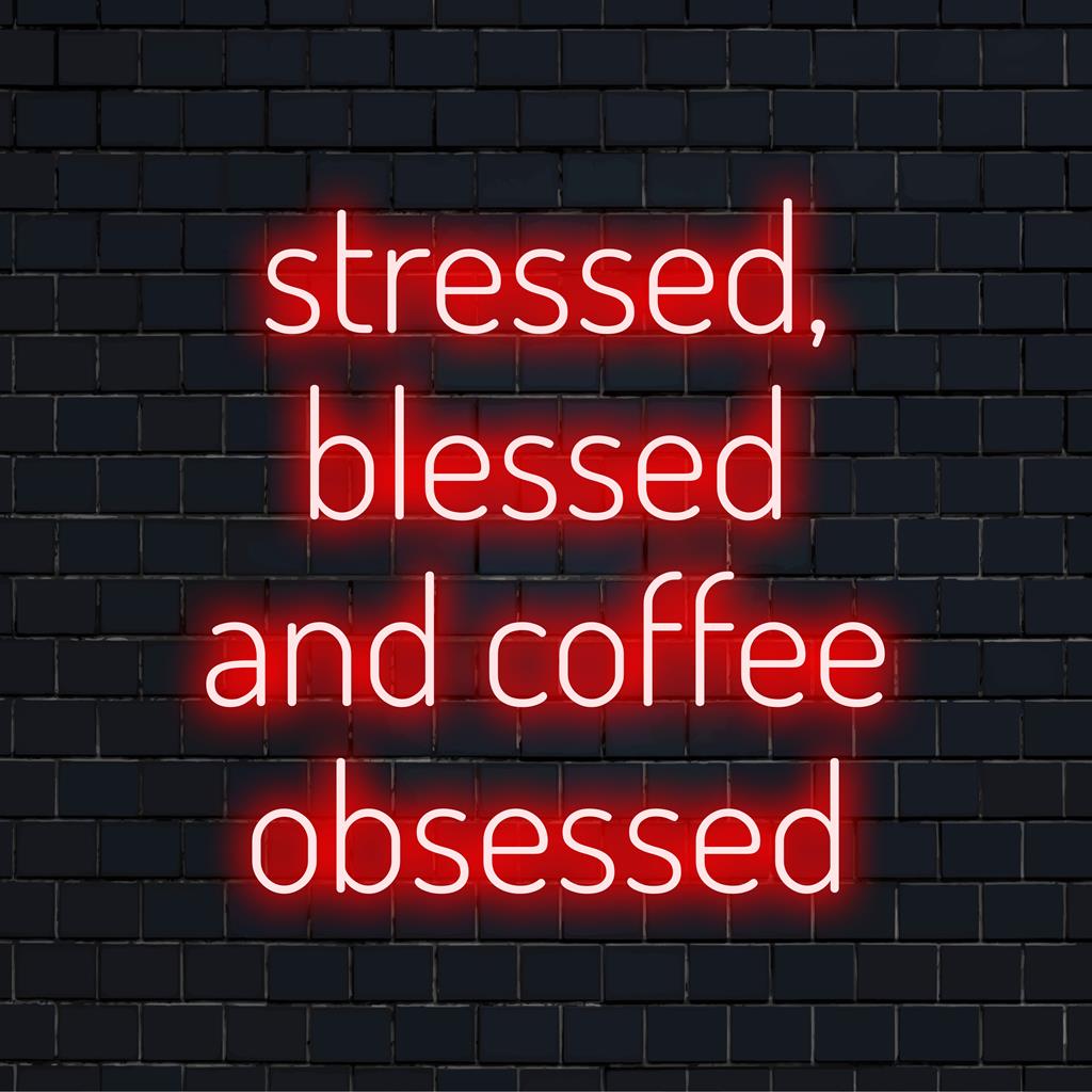 Mukautettu LED-valokyltti, jossa lukee Stressed, Blessed And Coffee Obsessed, täydellinen seinätaidetta ja ainutlaatuista valoa sisustukseen.