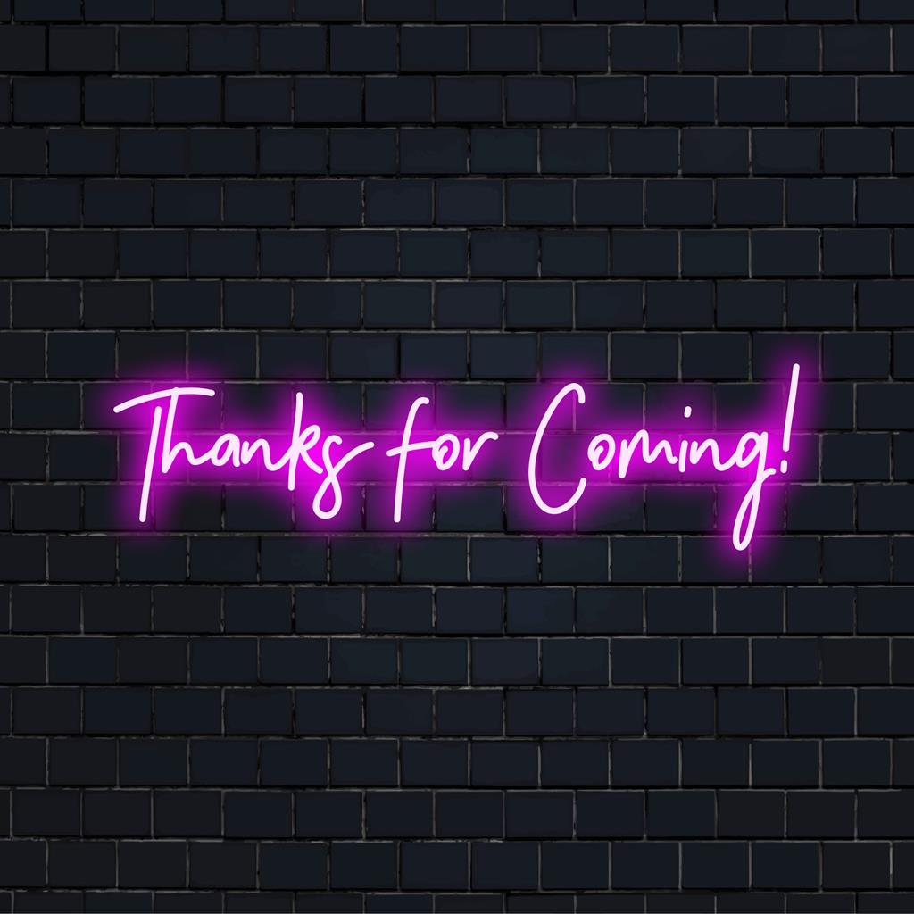 Kiitos, että tulit! LED neon merkki; täydellinen hehkuva lisä mihin tahansa tilaan, ja se osoittaa arvostusta eloisassa neonsisustuksessa.