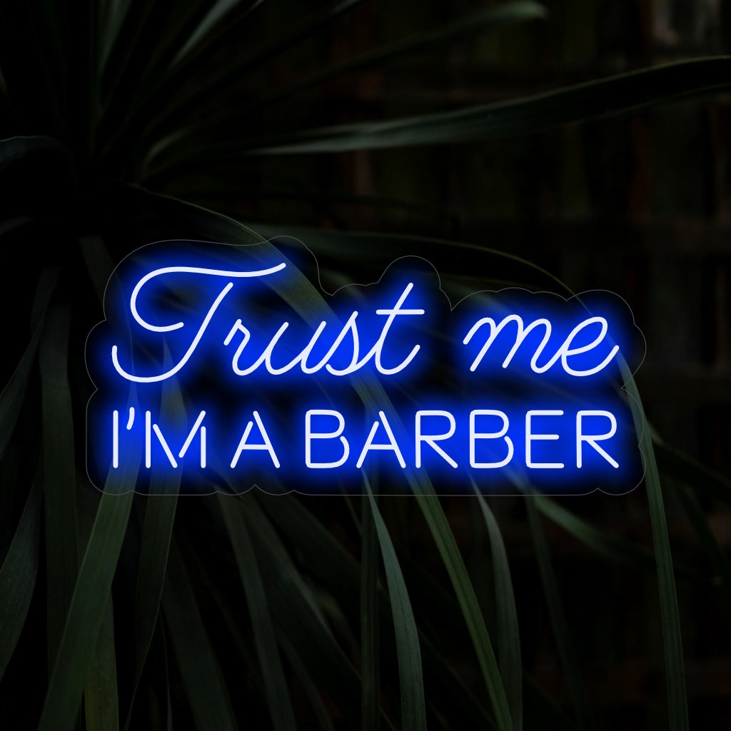 "Trust Me I'm a Barber Neon Sign" lisää charmia humoristisella viestillään luomalla rohkean hehkun, jossa ammattimaisuus ja leikkisä tunnelma yhdistyvät parturiisi.