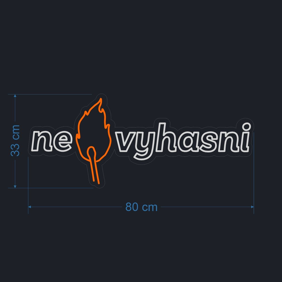Nevyhasni – zakázková LED neonová cedule (akrylový stojan)