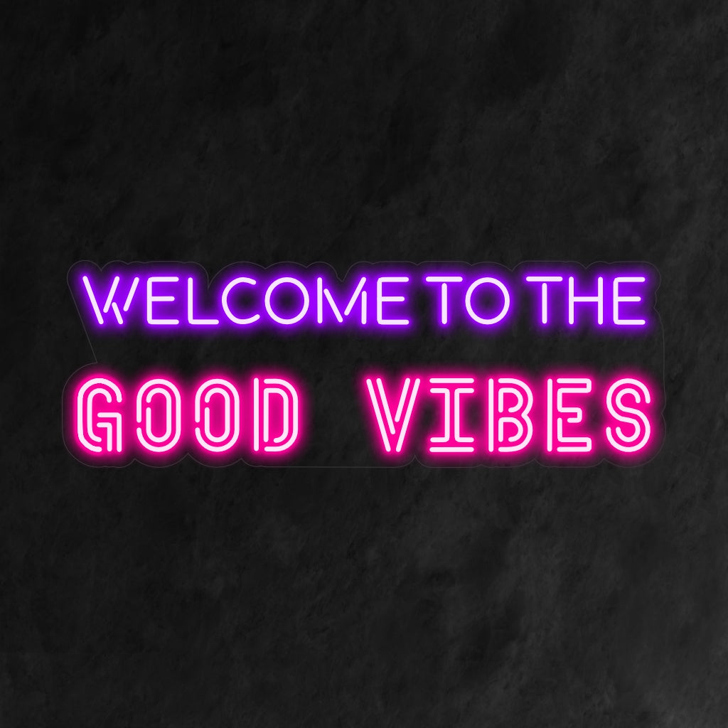 "Welcome to the Good Vibes Neon Sign" säteilee positiivisuutta eloisalla hehkullaan luoden ilmapiirin, joka kutsuu kaikki omaksumaan hyvän fiiliksen.