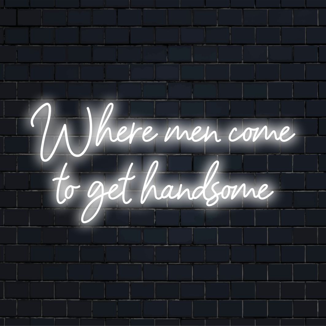 LED-valokyltti, joka näyttää kohta, jossa miehet tulevat komeaksi, sopii täydellisesti tyylikkäisiin hoitotiloihin ja miesluoliin.