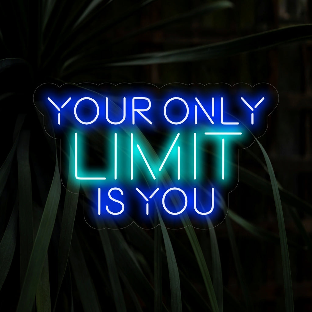 "Your Only Limit Is You Neon Sign" - Valokyltti, joka säteilee motivaatiota ja voimaannuttamista positiivisella ja inspiroivalla hehkulla.