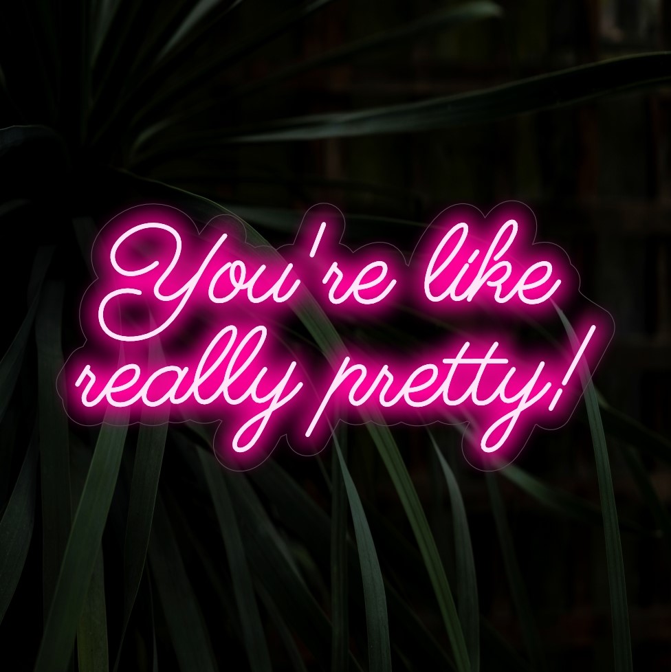 "You're Like Really Pretty! Neon Sign" levittää positiivisuutta viehättävällä hehkullaan luoden kohottavan ilmapiirin, joka juhlii kauneutta tilassasi.
