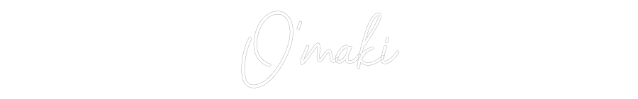 Custom Neon: Ô’maki