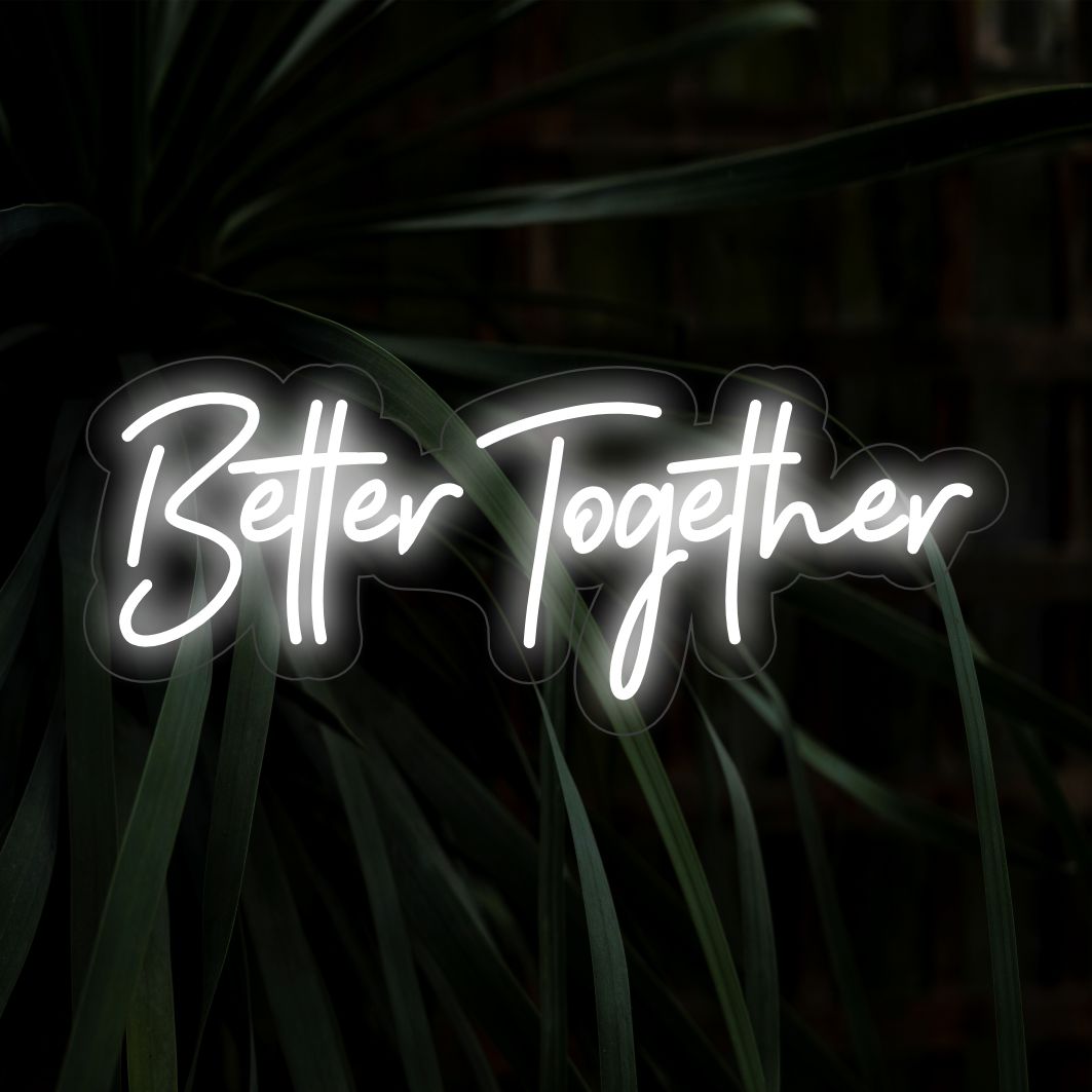 Better Together LED-valokyltti - Art Neon