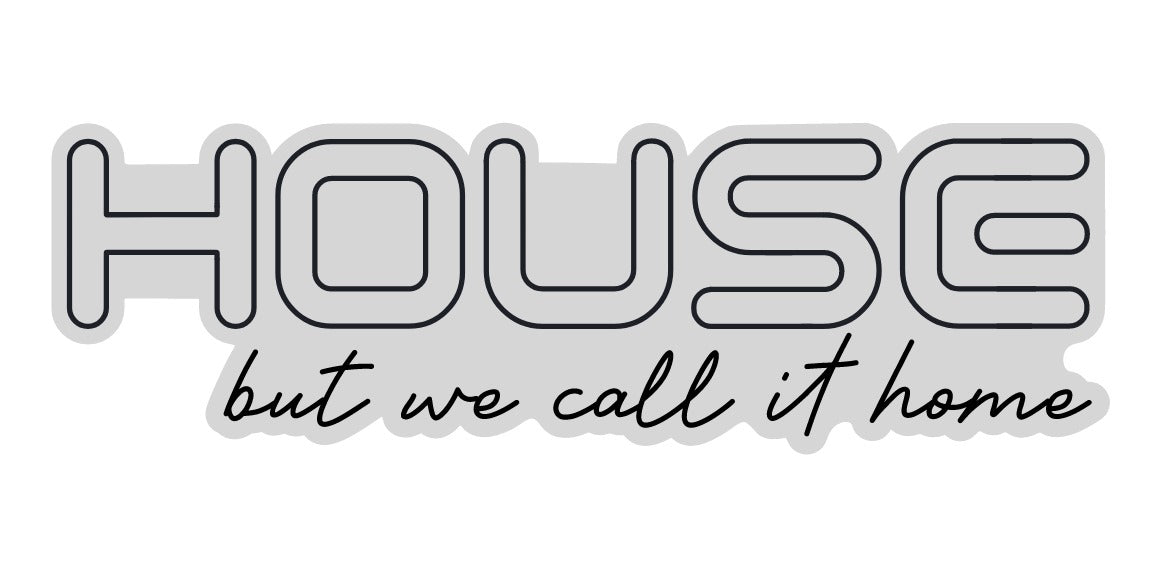 House but we call it home neonkyltti