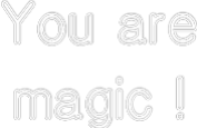 Semn Neon Personalizat: You are
magi...
