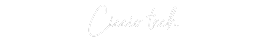 Letrero de Neón Personalizado: Ciccio tech