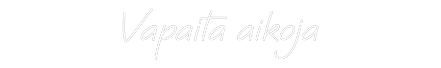 Mukautettu led neon: Vapaita aikoja