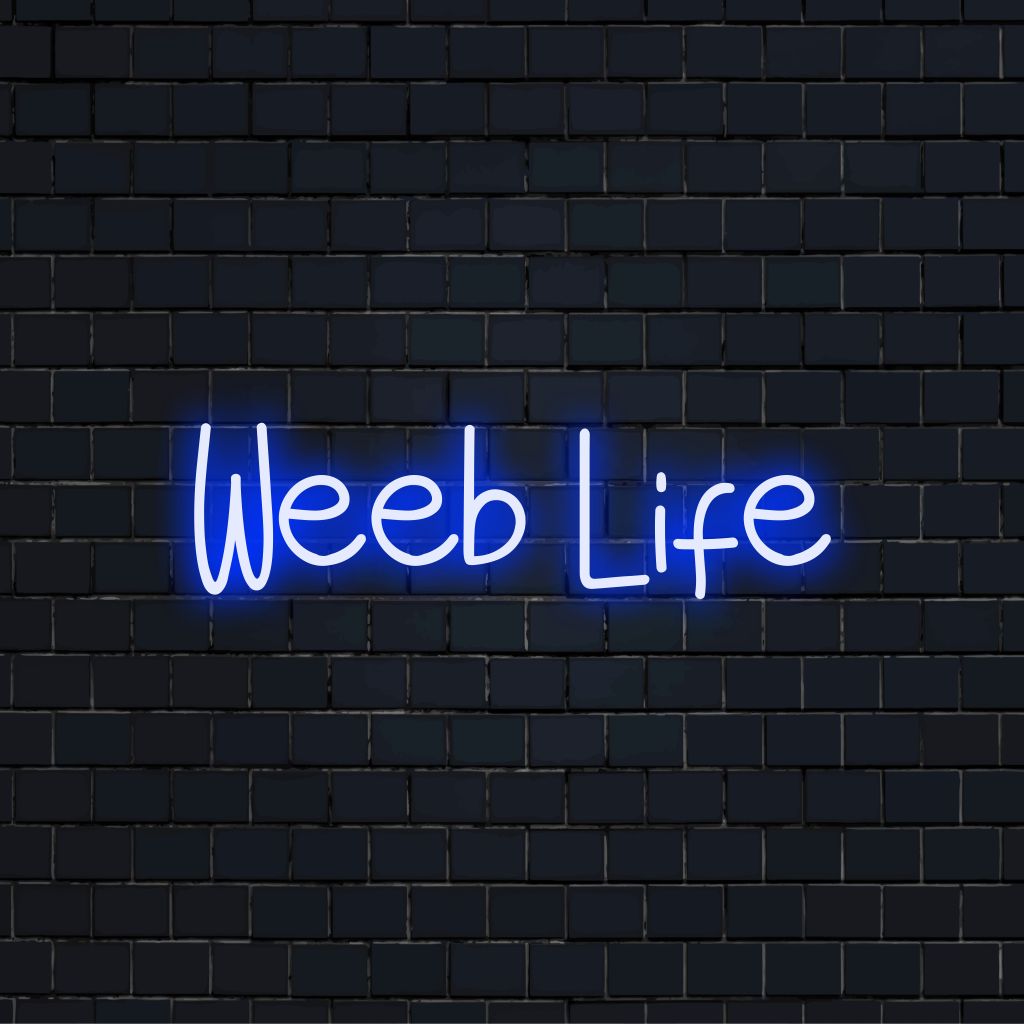 Weeb Life Neon Sign, bright neon lettering against brick backdrop