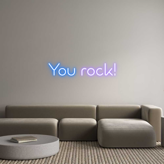 Custom Neon:  
You rock!