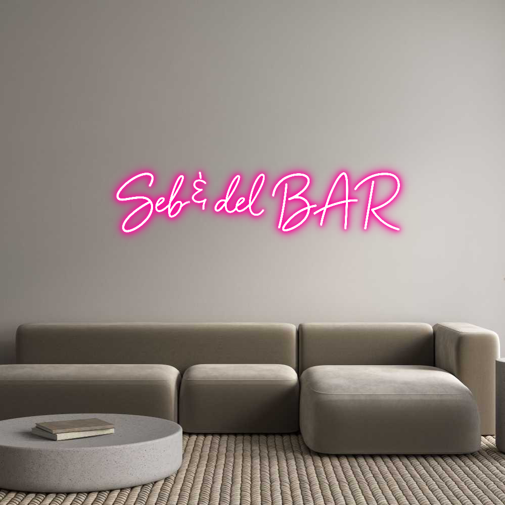Custom Neon:  Seb & del BAR 