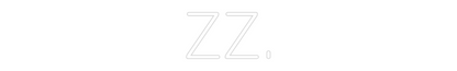 Custom Neon: ZZ.