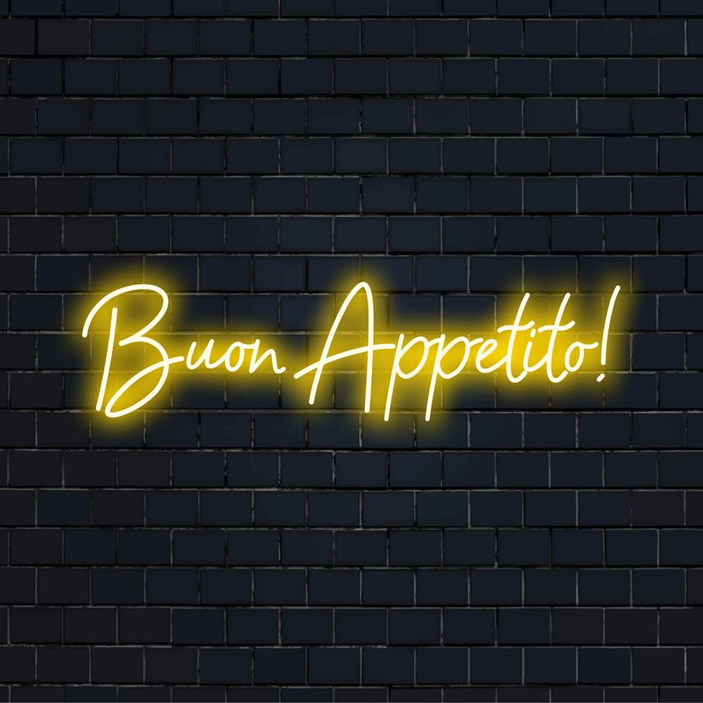 Buon Appetito! Custom Made LED Neon Sign
