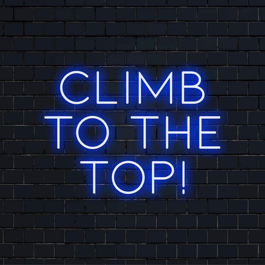 Mukautettu valomainos Climb To The Top! teksti. Täydellinen moderniin sisustukseen, inspiroivaan tunnelmaan ja yksilöllisiin kodin aksentteihin.