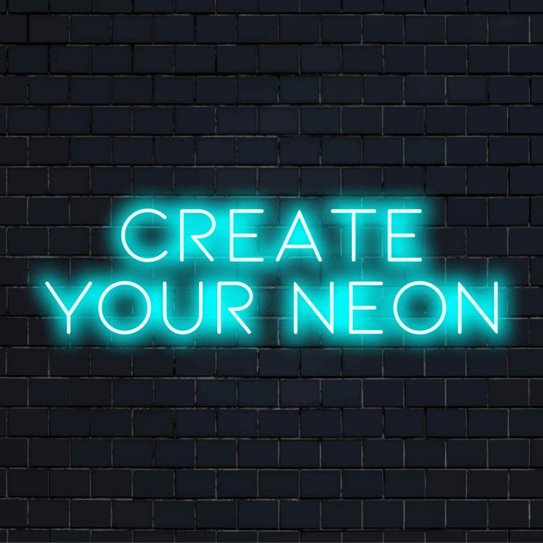 Custom LED neon text sign reading "Create Your Neon"