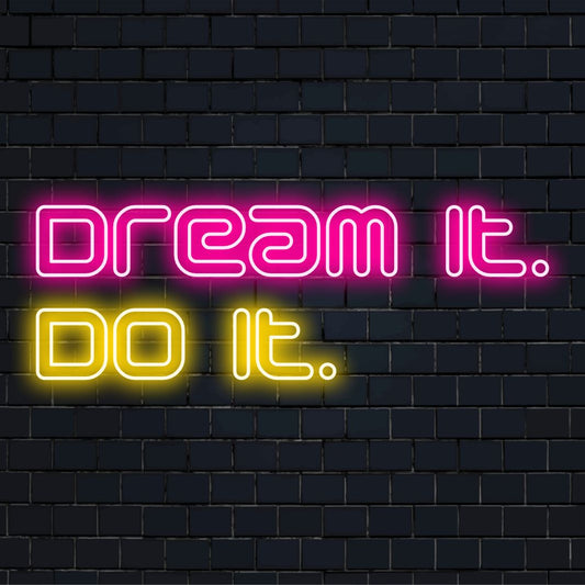 Vibrant LED neon sign with the inspirational quote Dream it. Do it. Perfect personalized neon quote and decor statement piece.