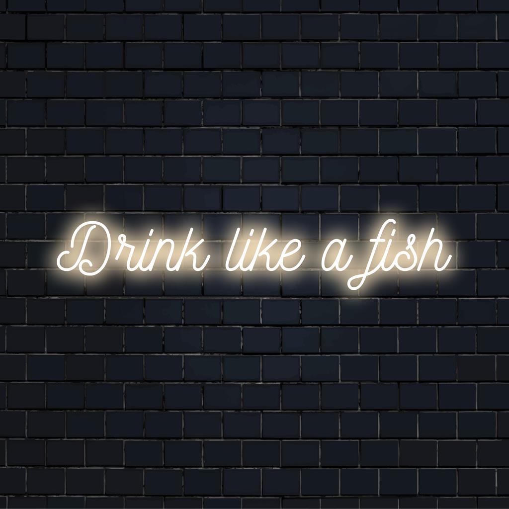 Mukautettu LED-valokyltti lauseella Drink Like A Fish, täydellinen ainutlaatuiseen sisustukseen ja yksilöllisten tilojen valaisemiseen.