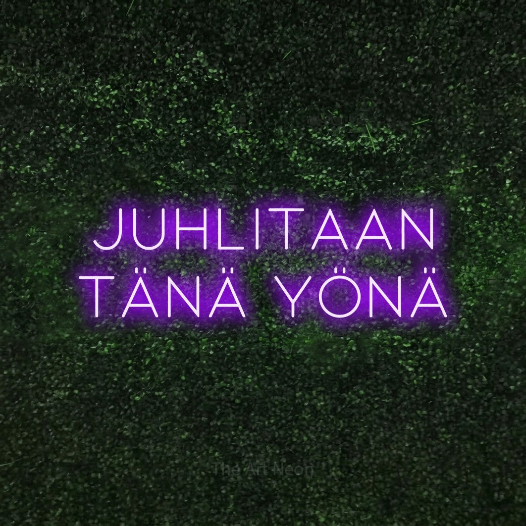 LED neon sign reading “Juhlitaan tänä yönä”, arranged in 2 lines.
