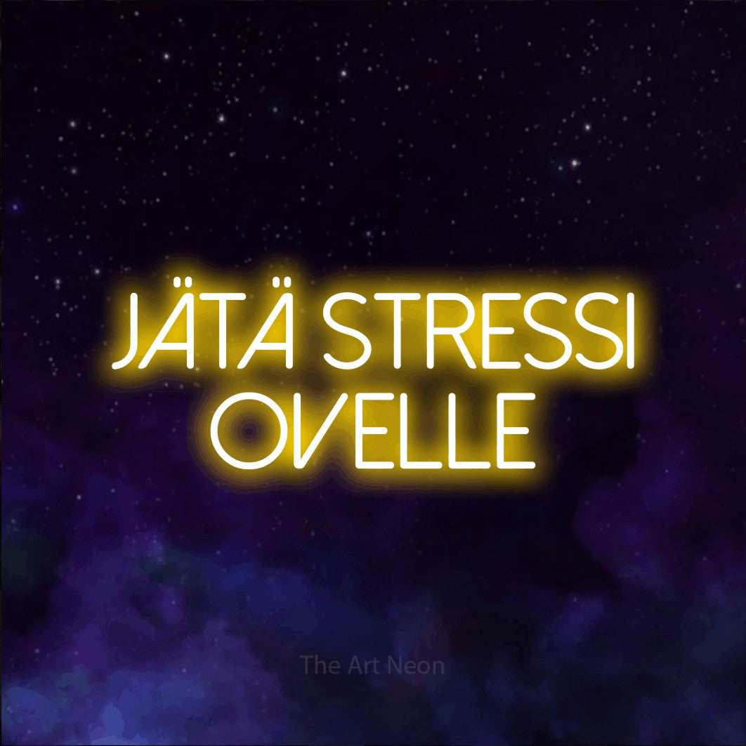 LED neon sign reading “Jätä stressi ovelle”, arranged in 2 lines.