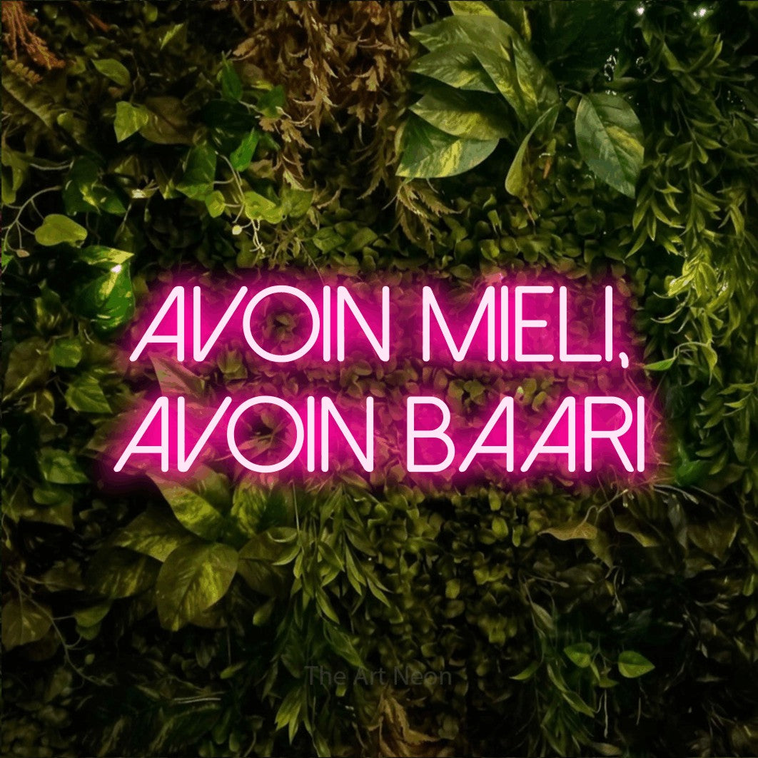 LED neon sign reading “AVOIN MIELI, AVOIN BAARI”, arranged in 2 lines.