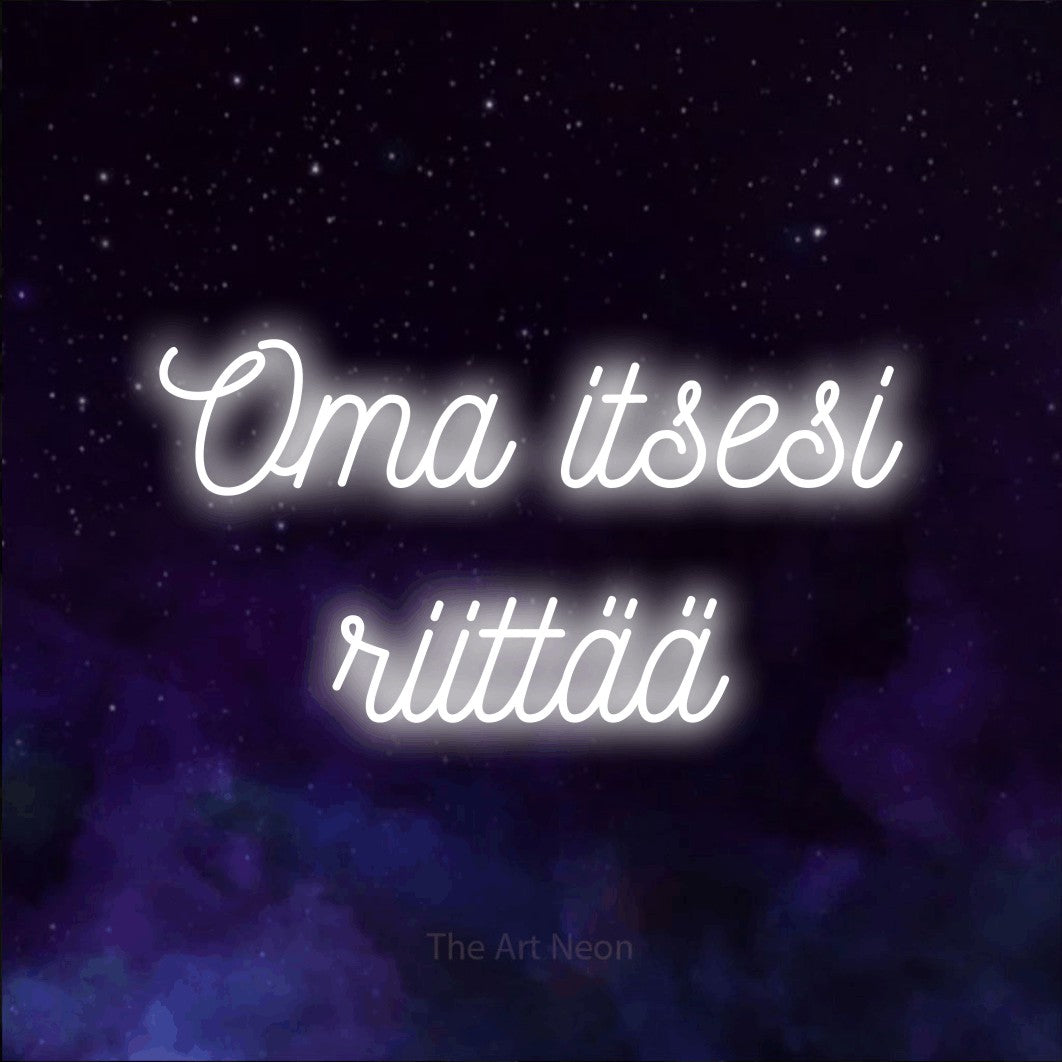 LED neon sign reading “Oma itsesi riittää”, arranged in 2 lines.