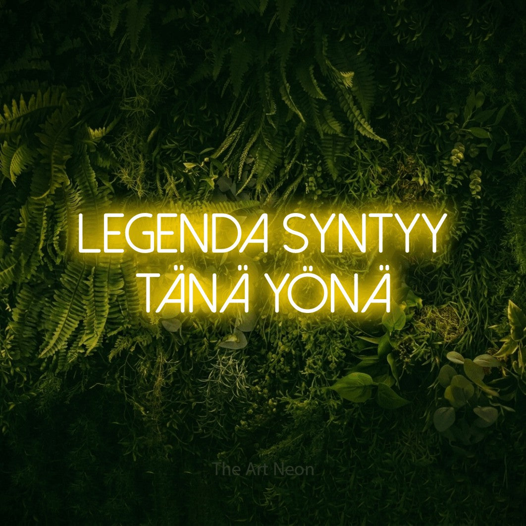 LED neon sign reading “Legenda syntyy tänä yönä”, arranged in 2 lines.