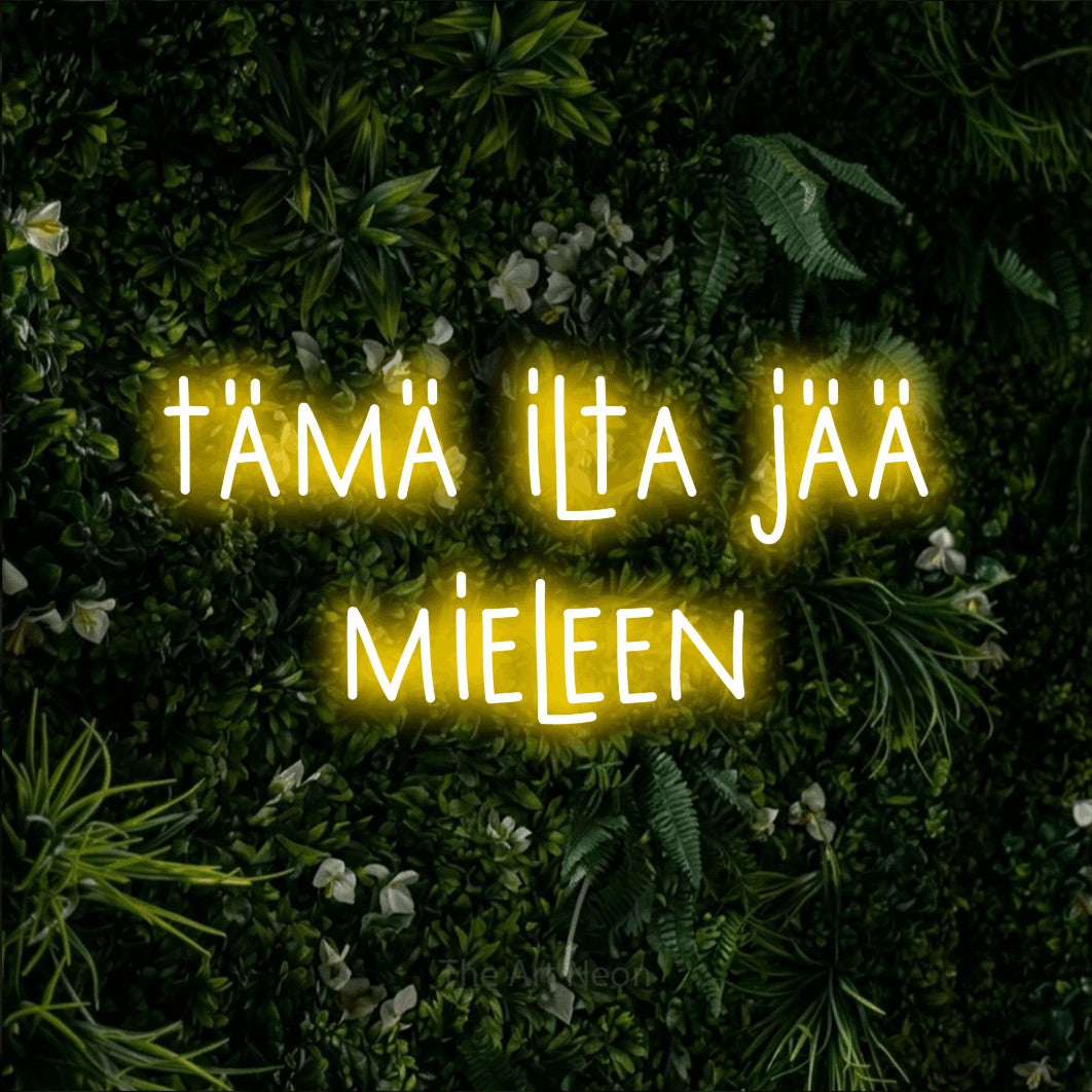LED neon sign reading “tämä ilta jää mieleen”, arranged in 2 lines.