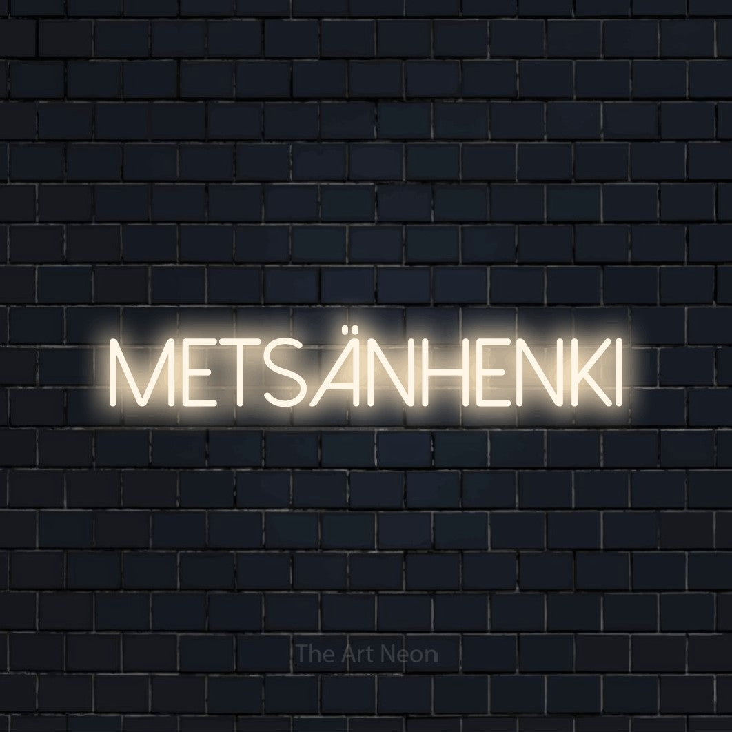 LED neon sign reading “METSÄNHENKI”, arranged in a single line.