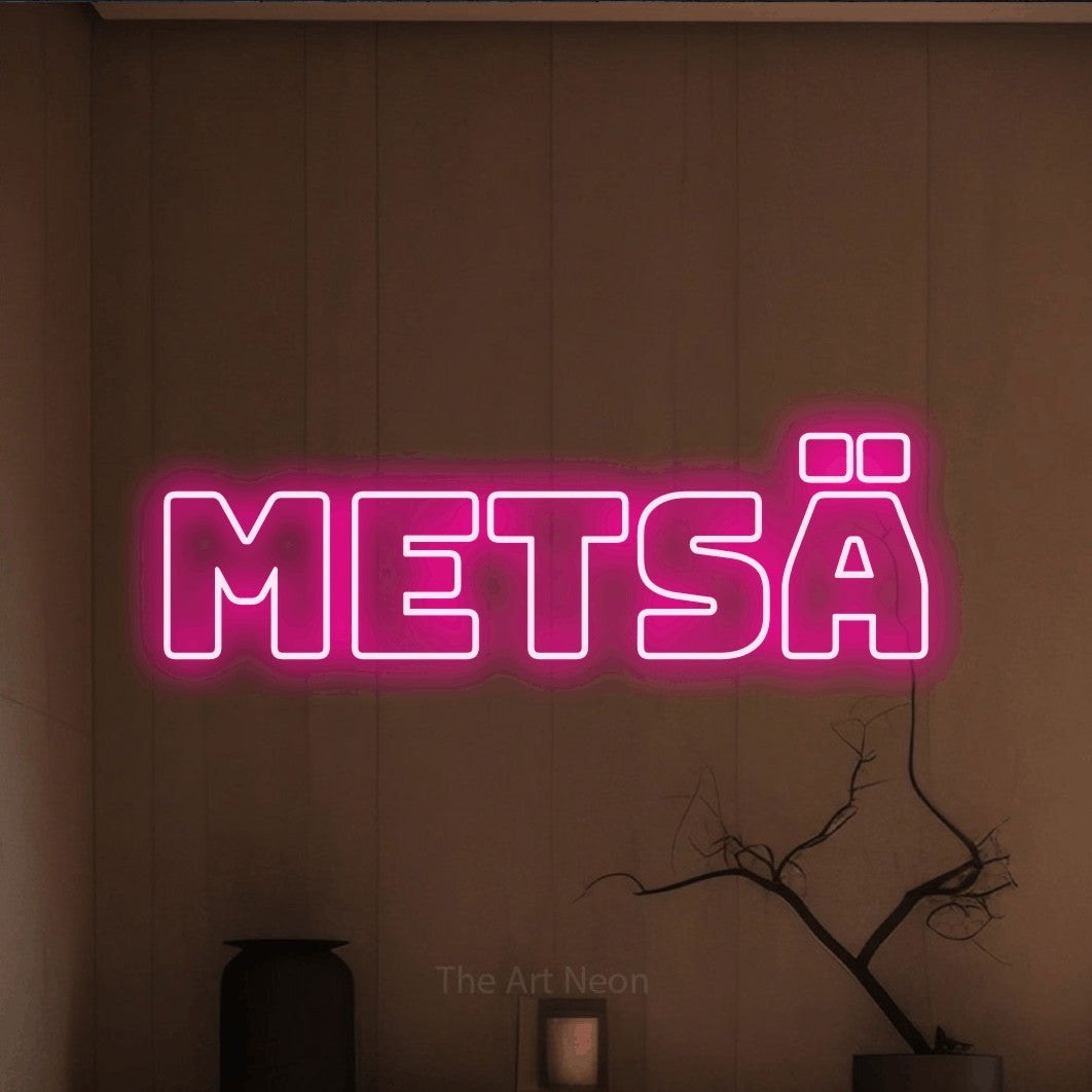 LED neon sign reading “Metsä”, arranged in a single line.