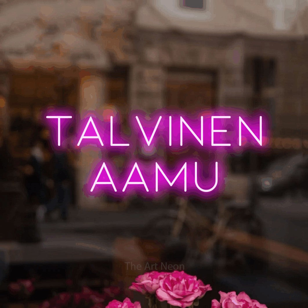 LED neon sign reading “Talvinen aamu”, arranged in 2 lines.