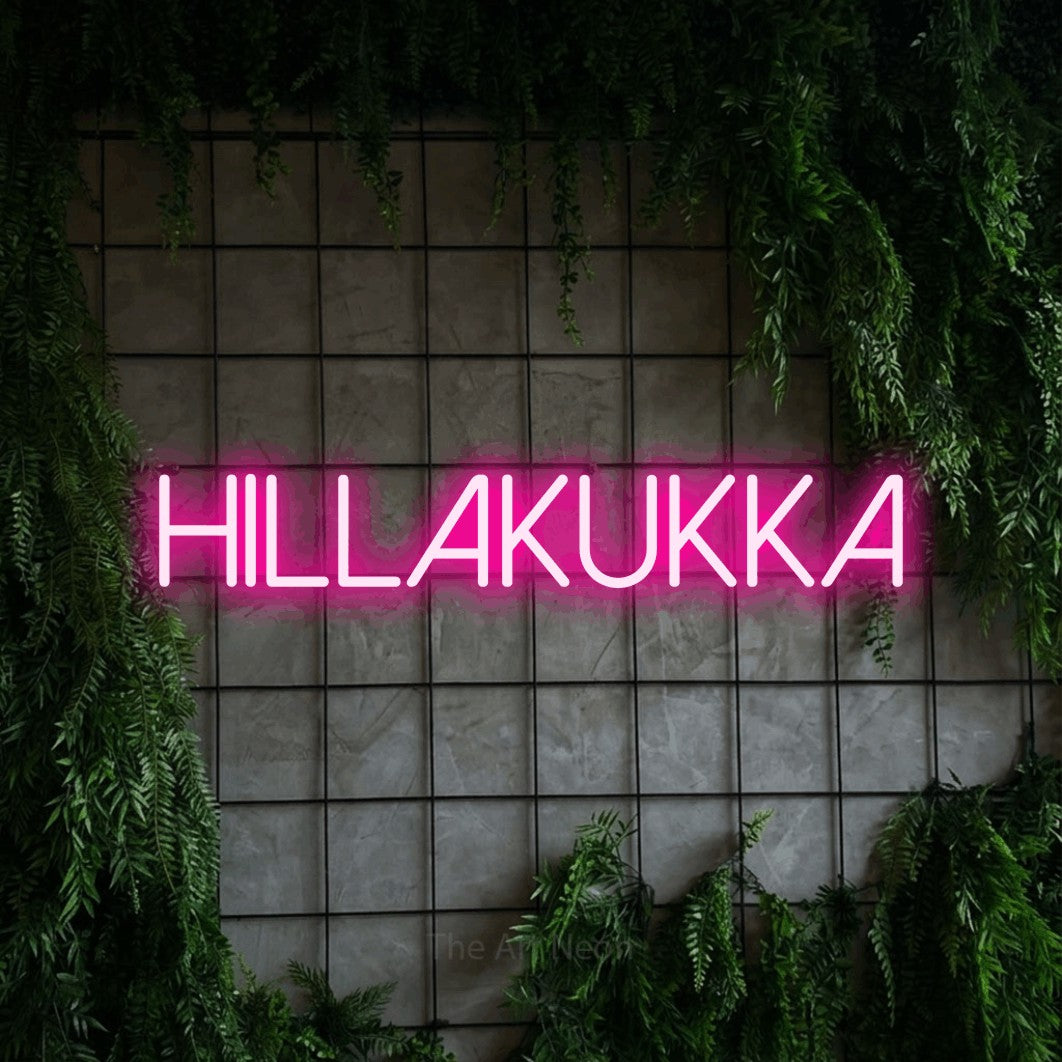 LED neon sign reading “Hillakukka”, arranged in a single line.