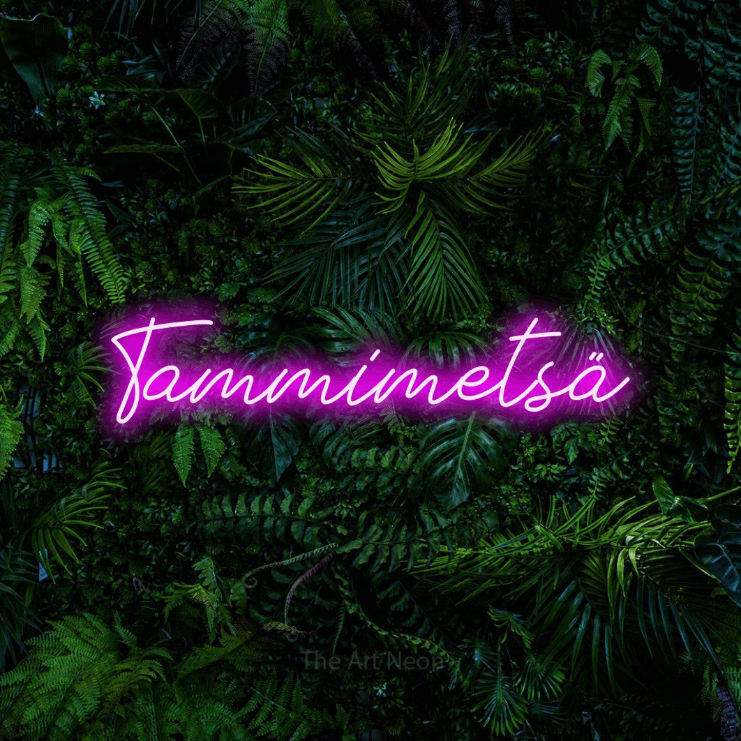LED neon sign reading “Tammimetsä”, arranged in a single line.