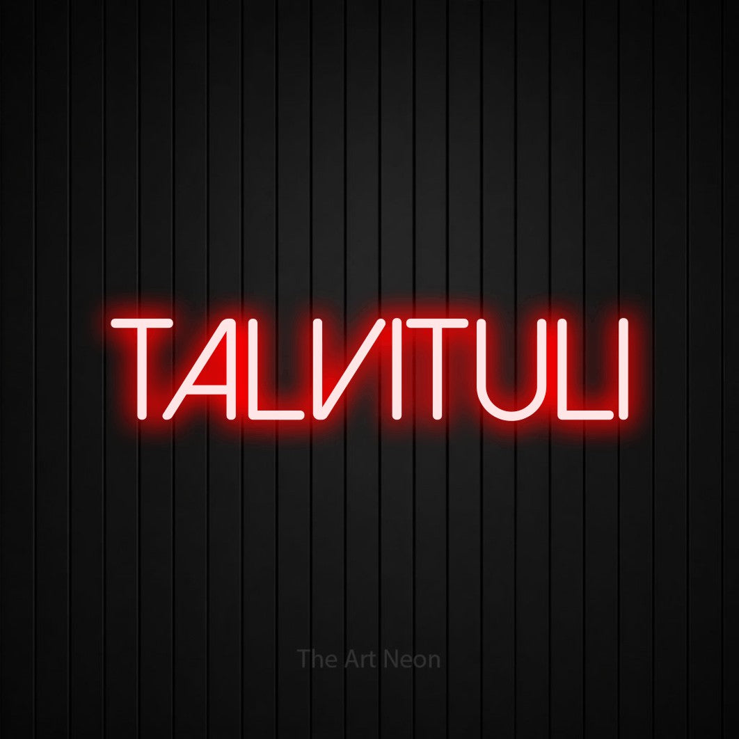 LED neon sign reading “TALVITULI”, arranged in a single line.