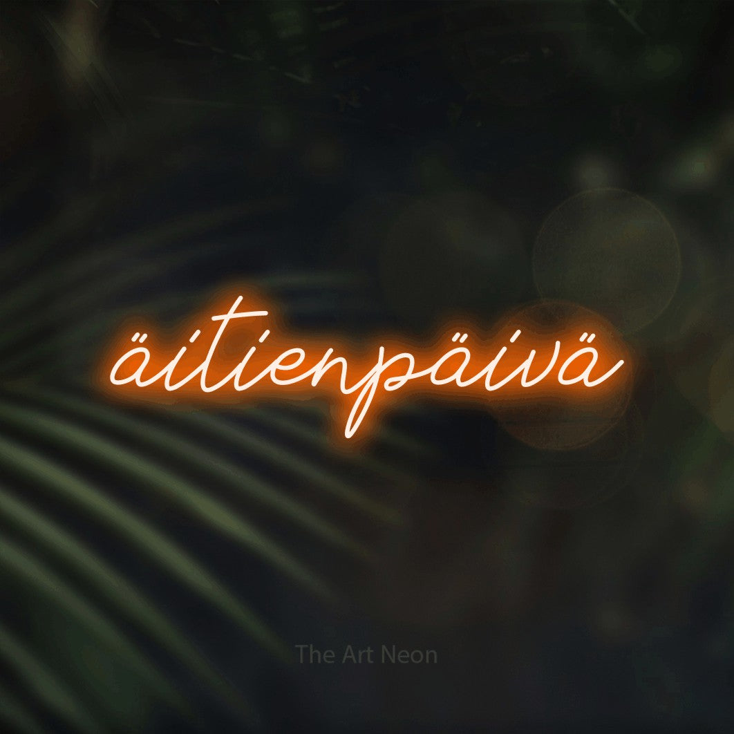 LED neon sign reading “äitienpäivä”, arranged in a single line.