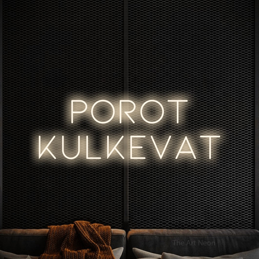 LED neon sign reading “porot kulkevat”, arranged in 2 lines.